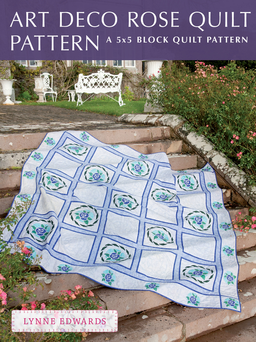 Title details for Art Deco Rose Quilt Pattern by Lynne Edwards - Available